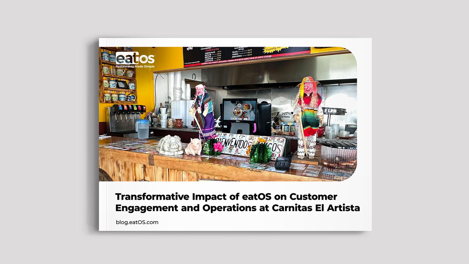 Transformative Impact of eatOS on Customer Engagement and Operations at Carnitas El Artista